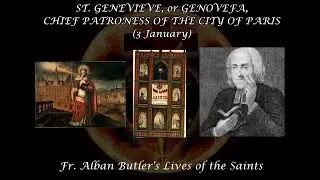 St. Genevieve, Chief Patroness of Paris (3 January): Butler's Lives of the Saints