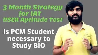 IISER APTITUDE TEST 2021 | 3 Months Strategy For IAT | Boost Your Score 100% | IAT(SCB) Preparation