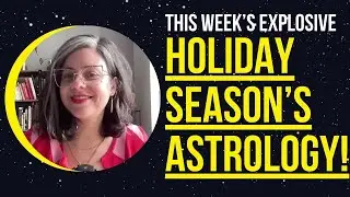 Watch out for the explosive astrology this holiday season!! (December 2024)