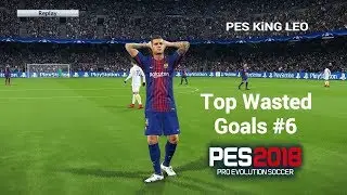 | PES 2018 | Top Wasted Goals Compilation #6 HD |