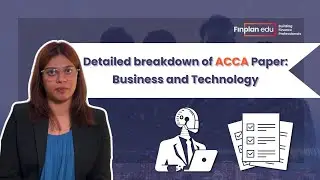 ACCA Business & Technology Explained | Syllabus Breakdown | Exam Pattern Guide