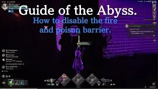Guide of the Abyss- How to disable the fire and poison barrier.