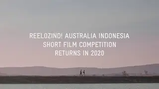 ReelOzInd! Australia Indonesia Short Film Competition 2020 - Call For Submissions