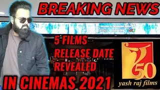 BREAKING NEWS: YRF 50 ANNOUNCES RELEASE DATES OF 5 FILMS IN CINEMAS IN 2021