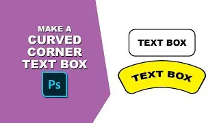 how to make a curved corner text box in photoshop