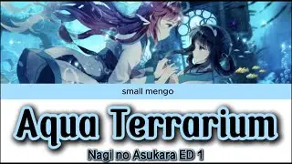 Nagi no Asukara ED 1 （Aqua Terrarium） Yanaginagi
