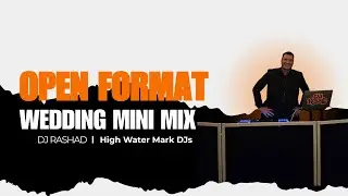 Open format wedding Mini mix - DJ Rashad