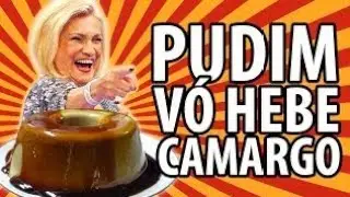 PUDIM DA V&Oacute; HEBE CAMARGO feat. ICKFD | COZINHA HARDCORE  reupload