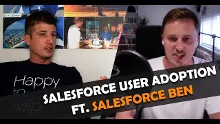 Salesforce User Adoption Best Practices w/ SalesforceBen #SalesforceResponsibly