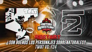REBEL TWNT vs F24 - &iquest;Son buenos los personajes sobrenaturales? | Youtube Wrestling World Cup RESTART