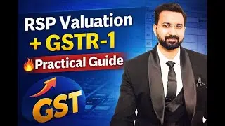 RSP Based Valuation under GST for Notified Goods| Practical Examples + GSTR-1