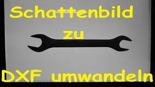 CNC-Schattenbild [jpg] zu DXF [AutoCAD] umwandeln