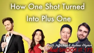 How One Shot turned into Plus One with Jeff Chan & Andrew Rhymer - Just Shoot It 173