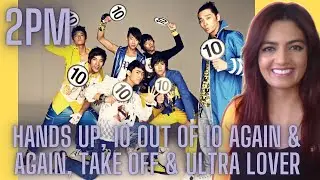 2PM MARATHON - HANDS UP, 10 OUT OF 10, AGAIN & AGAIN, TAKE OFF & ULTRA LOVER MV's & LIVE REACTION!