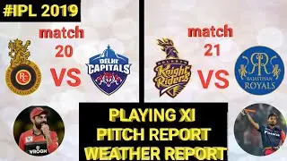 RCB VS DC , KKR VS RR || PLAYING XI || IPL 2019