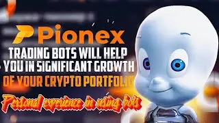 🤑Get passive income from trading bots on Pionex🔥🚀/ Experience using trading bots💰
