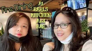 FINE DINING AT EARLS KITCHEN AND BAR