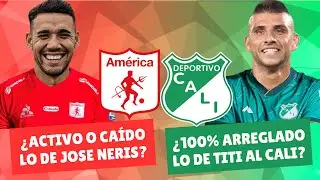 &iquest;Activo o Ca&iacute;do Jos&eacute; Neris al Am&eacute;rica? &iquest;100% Arreglado lo de 'Titi al Cali'? | #DiablosyAzucareros