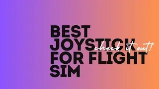 The Ultimate Flight Sim Joystick Setup for Realistic Control!