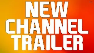 NEW CHANNEL TRAILER