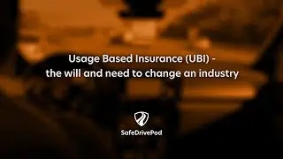 Usage Based Insurance (UBI) - The will and need to change an industry