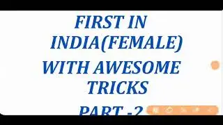 AWESOME TRICKS OF FIRST IN INDIA FEMALE PART 2 FOR RRB NTPC CGL  CHSL AND OTHER EXAMS BY GOURAV SIR