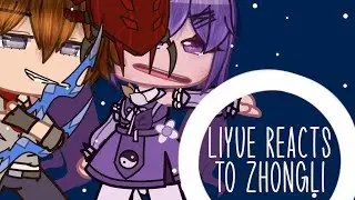 Liyue reacts to Zhongli//genshin impact x gacha club//