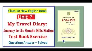 My Travel Diary Journey To The Gorakh Hills Station | Unit 7 | Solved Exercises | 10 Class English