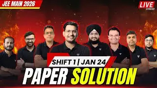 LIVE Paper Solution | JEE Main 2026 Shift 1 (24 January) | Physics, Chemistry & Maths Analysis