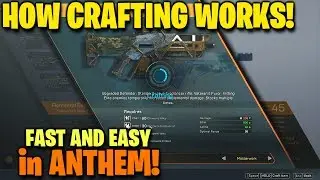 How Crafting Works in ANTHEM! Fast and Easy!