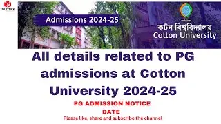 All details related to PG admissions at Cotton University 2024-25 | MA/MSc admissions at CU 2024-25