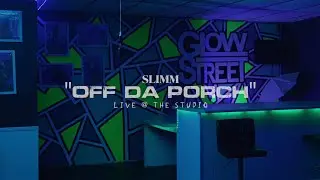 Slimm - OFF DA PORCH ( Live @ The Studio)