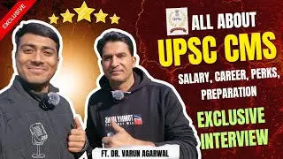 UPSC CMS Explained: Eligibility, Preparation Strategy, Salary & Career | Ft Dr. Varun Agarwal