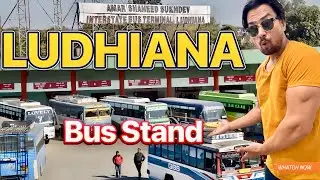 Ludhiana Bus Stand | (ISBT)  (Punjab )