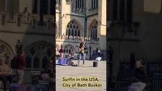 Surfin in the USA,City of Bath Busker #City of Bath #musician