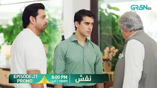 Naqsh Ep 21 Promo | Tonight 8:00 PM | Hina Altaf - Sami Khan - Zarrar Khan | Green TV
