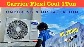 1 Ton Carrier AC | Flexi cool | Inverter Ac | Unboxing and Installation 👆🏻