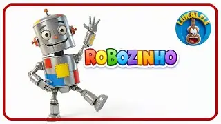 🤖🎵 ROBOZINHO 🤖 | M&uacute;sica Infantil Divertida para Cantar e Dan&ccedil;ar | Bip Bip Bop | LUKALELE | Portugu&ecirc;s