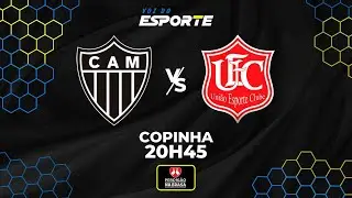 ATL&Eacute;TICO-MG x UNI&Atilde;O RONDON&Oacute;POLIS - AO VIVO | COPINHA &ndash; 04/01/2026