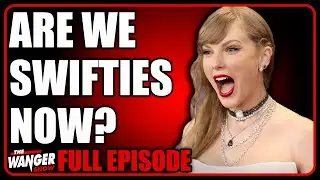 A Taylor Swift Album Review By Two People Who Don't Listen to Taylor Swift |  Wanger Show 356