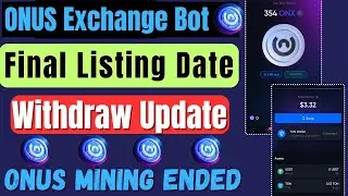 Onus Tap Tap Final Listing Date | Onus Exchange Bot | Onus Mining Ended | Onus Tap Tap Withdraw