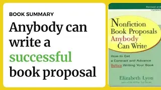 Anybody can write a successful book proposal  | Write a proposal that earns a publishing deal
