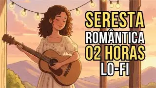 Seresta Rom&acirc;ntica  2 Horas de Valsa Instrumental Sem Vocal para Paz, Amor e Relaxamento