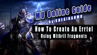 How to Create an Errtel MU Online Guide by Shekinah Mu - Mithril Fragments and Errtel