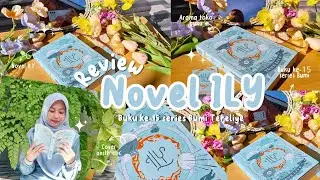 Review Novel ILY - Tere Liye🌻🌻✨️ | Series Bumi Tere Liye