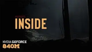 Inside - Laptop gameplay and benchmark Nvidia | 840m | 940m |