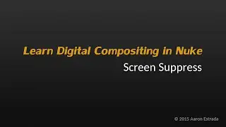 NK201 3-5 Learn Nuke 2.5D compositing Screen Suppress