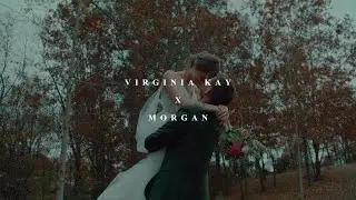 Virginia Kay & Morgan | Wedding Trailer