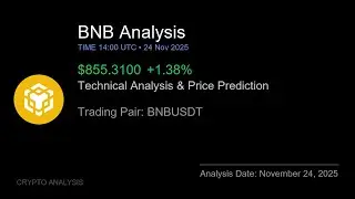 BNB (BNBUSDT) Technical Analysis - Price Prediction & Buy or Sell November 24, 2025