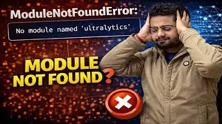 ModuleNotFoundError: No module named 'ultralytics' | Как установить ultralytics в Python